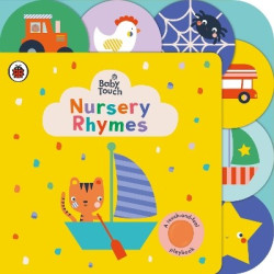 BABY TOUCH: NURSERY RHYMES BOARD BOOK BABY TOUCH: NURSERY RHYMES BOARD BOOK