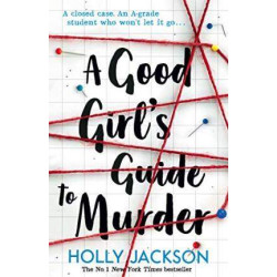 A GOOD GIRL'S GUIDE TO MURDER 1 A GOOD GIRL'S GUIDE TO MURDER 1