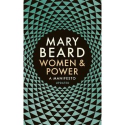 WOMEN & POWER : A MANIFESTO