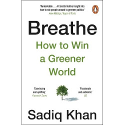 BREATHE : HOW TO WIN A GREENER WORLD