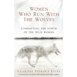 WOMEN WHO RUN WITH THE WOLVES WOMEN WHO RUN WITH THE WOLVES