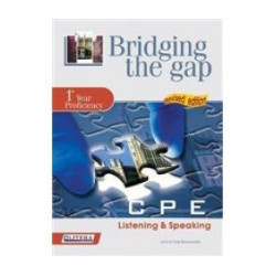 BRIDGING THE GAP 1ST YEAR PROFICIENCY LISTENING & SPEAKING SB N/E BRIDGING THE GAP 1ST YEAR PROFICIENCY LISTENING & SPEAKING SB N/E