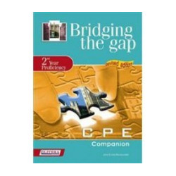 BRIDGING THE GAP 2ND YEAR PROFICIENCY COMPANION BRIDGING THE GAP 2ND YEAR PROFICIENCY COMPANION