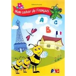 ABC MON CAHIER DE FRANCAIS ABC MON CAHIER DE FRANCAIS