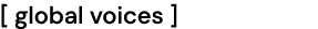 [ global voices ]
