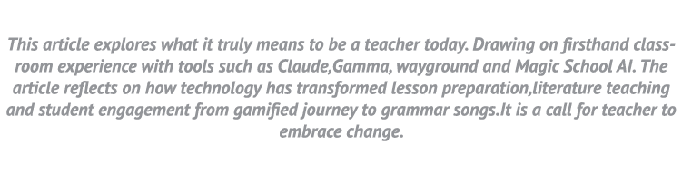 This article explores what it truly means to be a teacher today. Drawing on firsthand classroom experience with tools...