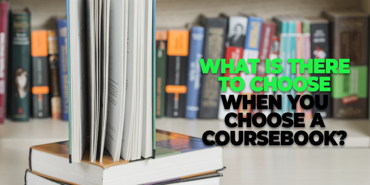 What is there to choose when you choose a coursebook?